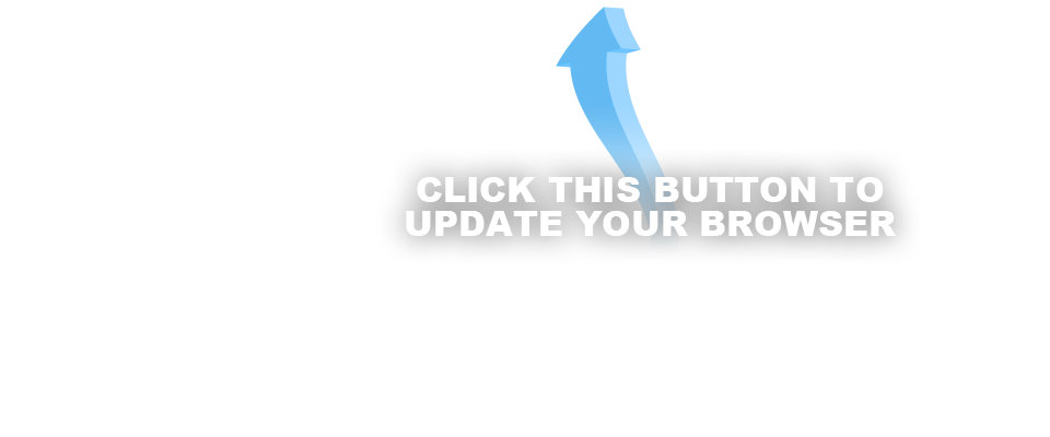 Click above to update your browser